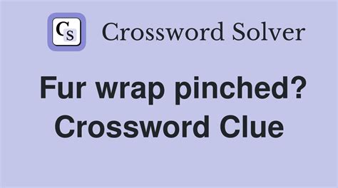 wrap loosely Crossword Clue .